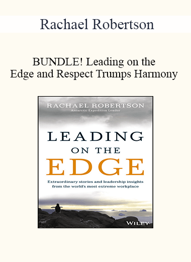 Rachael Robertson - BUNDLE! Leading on the Edge and Respect Trumps Harmony