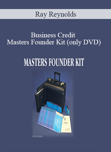 Ray Reynolds - Business Credit Masters Founder Kit (only DVD)