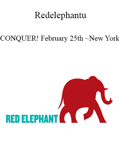 Redelephantu - CONQUER! February 25th ~ New York