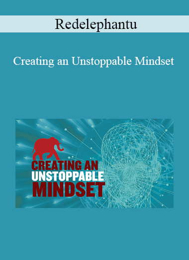 Redelephantu - Creating an Unstoppable Mindset