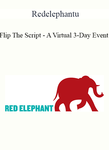 Redelephantu - Flip The Script - A Virtual 3-Day Event