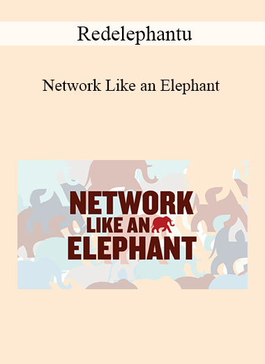 Redelephantu - Network Like an Elephant