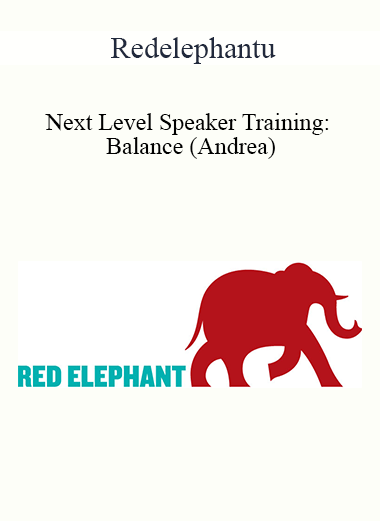 Redelephantu - Next Level Speaker Training: Balance (Andrea)