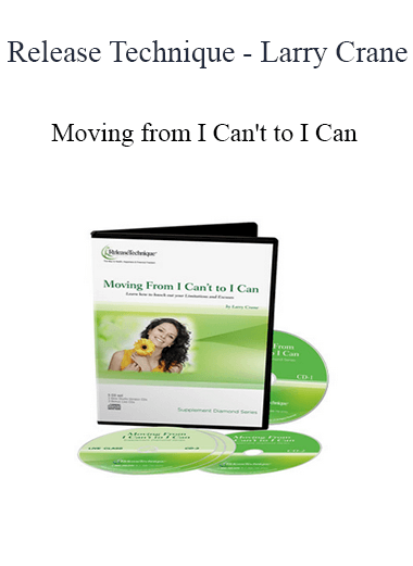Release Technique - Larry Crane - Moving from I Can't to I Can