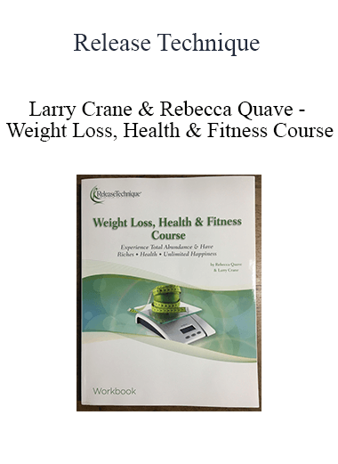Release Technique - Larry Crane & Rebecca Quave - Weight Loss