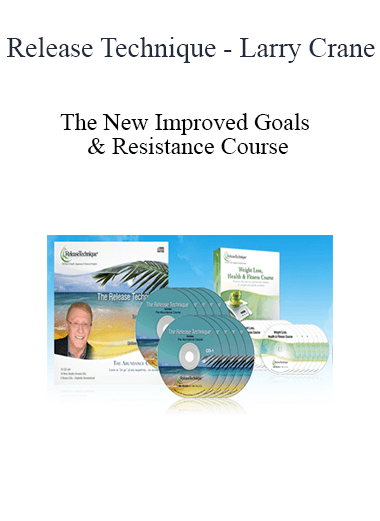 Release Technique - Larry Crane - The New Improved Goals & Resistance Course