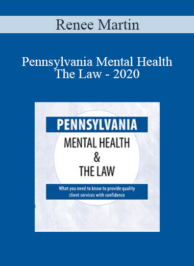 Renee Martin - Pennsylvania Mental Health & The Law - 2020