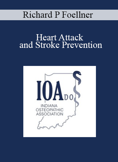 Richard P Foellner - Heart Attack and Stroke Prevention