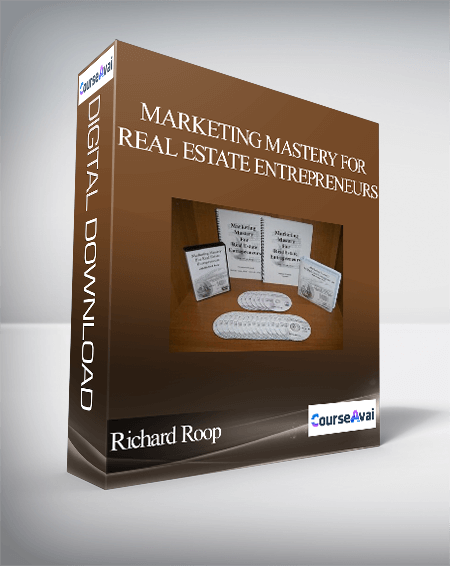 Richard Roop - Marketing Mastery for Real Estate Entrepreneurs