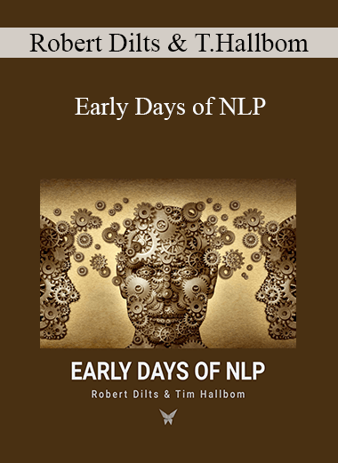 Robert Dilts & Tim Hallbom - Early Days of NLP