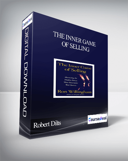 Robert Dilts – The inner game of selling