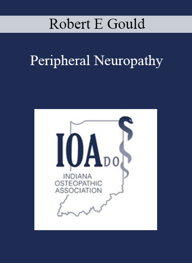 Robert E Gould - Peripheral Neuropathy