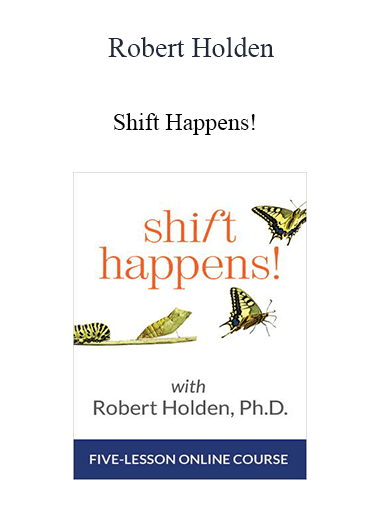 Robert Holden - Shift Happens!
