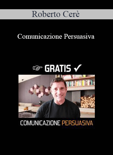 Roberto Cerè - Comunicazione Persuasiva