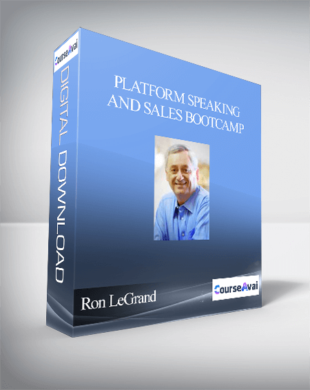 Ron LeGrand & Dan Kennedy Platform Speaking and Sales Bootcamp