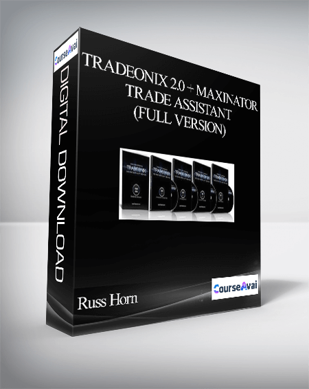 Russ Horn - Tradeonix 2.0 + Maxinator Trade Assistant (Full Version)