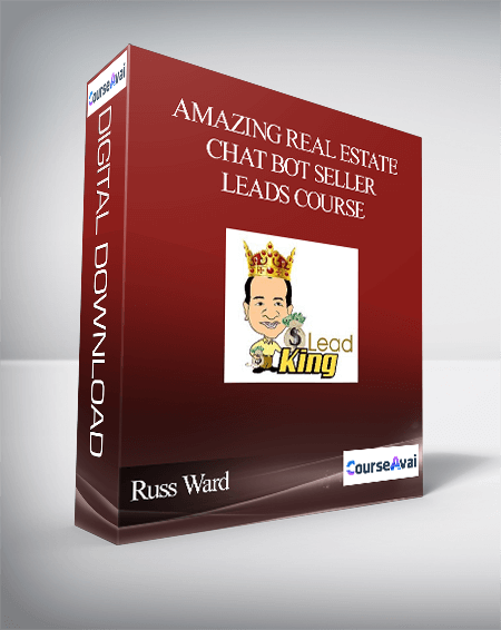 Russ Ward - Amazing Real Estate Chat Bot Seller Leads Course