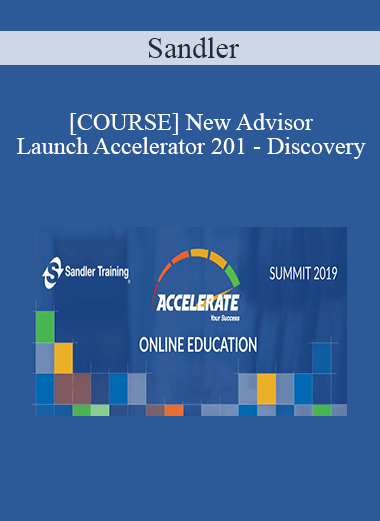 Sandler - [COURSE] New Advisor Launch Accelerator 201 - Discovery