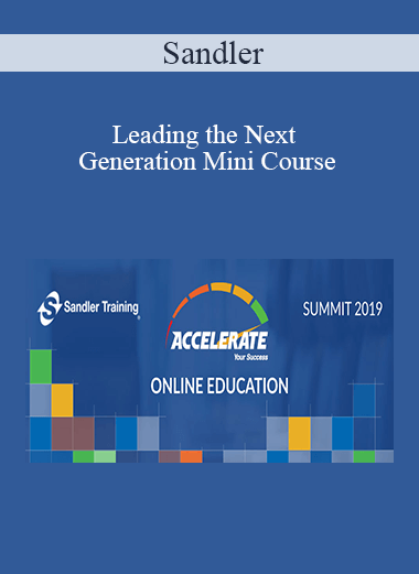 Sandler - Leading the Next Generation Mini Course