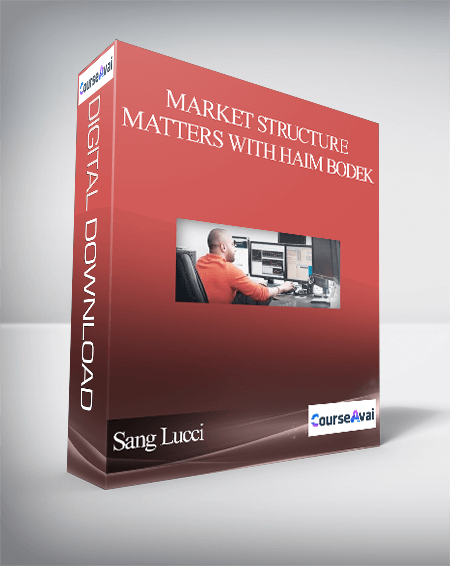 Sang Lucci – Market Structure Matters with Haim Bodek