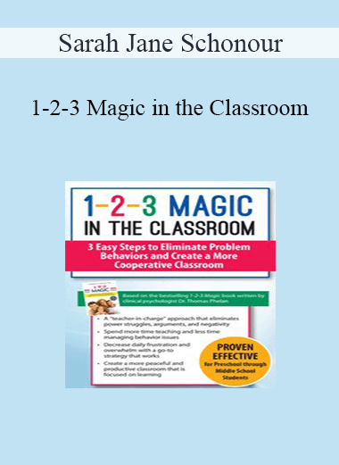 Sarah Jane Schonour - 1-2-3 Magic in the Classroom: 3 Easy Steps to Eliminate Problem Behaviors and Create a More Cooperative Classroom