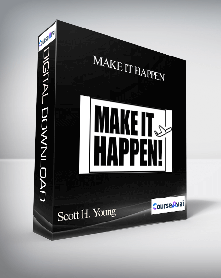 Scott H. Young - Make It Happen