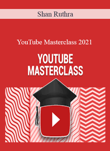 Shan Ruthra – YouTube Masterclass 2021