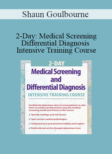 Shaun Goulbourne - 2-Day: Medical Screening and Differential Diagnosis Intensive Training Course
