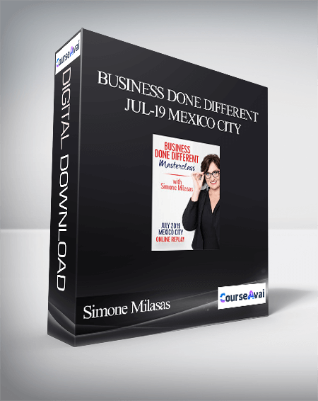 Simone Milasas - Business Done Different Jul-19 Mexico City