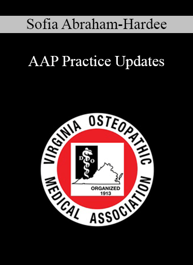 Sofia Abraham-Hardee - AAP Practice Updates