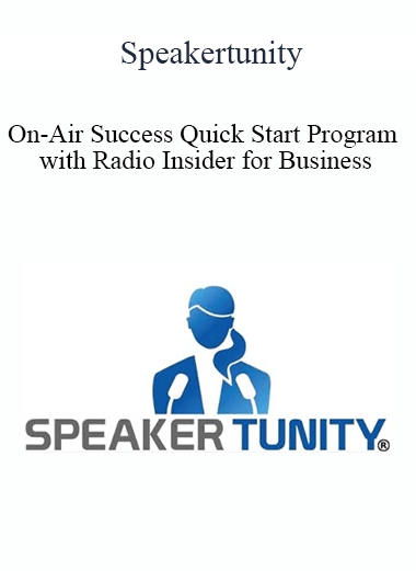 Speakertunity - On-Air Success Quick Start Program with Radio Insider for Business