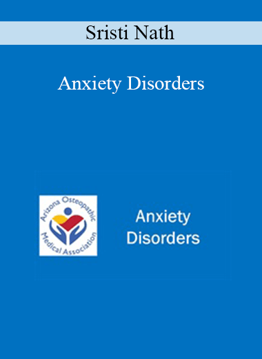 Sristi Nath - Anxiety Disorders