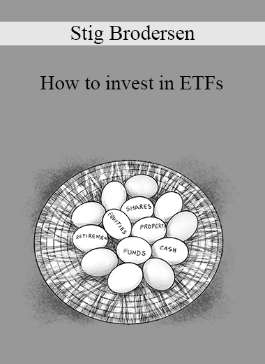 Stig Brodersen – How to invest in ETFs