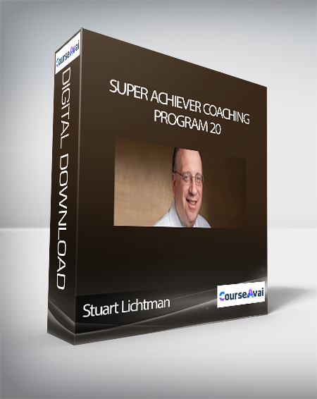Stuart Lichtman - Super Achiever Coaching Program 20