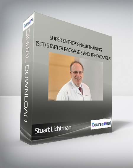 Stuart Lichtman - Super Entrepreneur Training (SET) Starter Package 5 and TRE Package 5