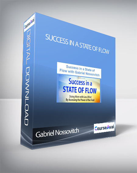 Success in a State of Flow with Gabriel Nossovitch