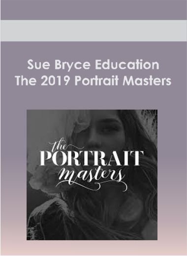 Sue Bryce Education - The 2019 Portrait Masters