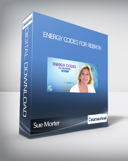 Sue Morter - Energy Codes for Rebirth