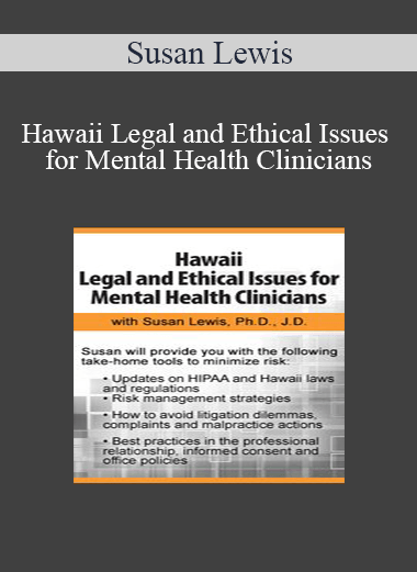 Susan Lewis - Hawaii Legal and Ethical Issues for Mental Health Clinicians