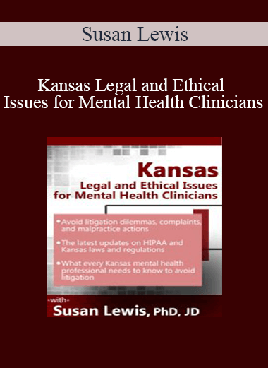 Susan Lewis - Kansas Legal and Ethical Issues for Mental Health Clinicians