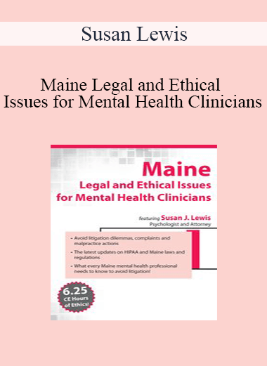 Susan Lewis - Maine Legal and Ethical Issues for Mental Health Clinicians