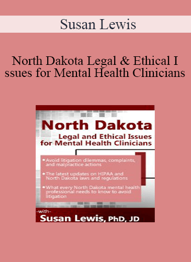 Susan Lewis - North Dakota Legal & Ethical Issues for Mental Health Clinicians