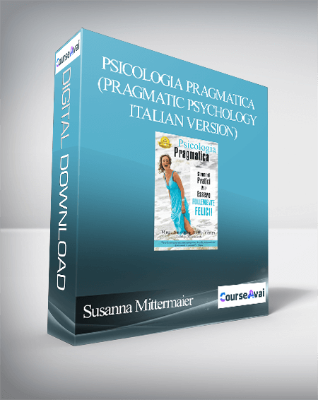 Susanna Mittermaier - Psicologia Pragmatica (Pragmatic Psychology - Italian Version)