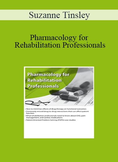 Suzanne Tinsley - Pharmacology for Rehabilitation Professionals