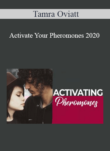 Tamra Oviatt - Activate Your Pheromones 2020