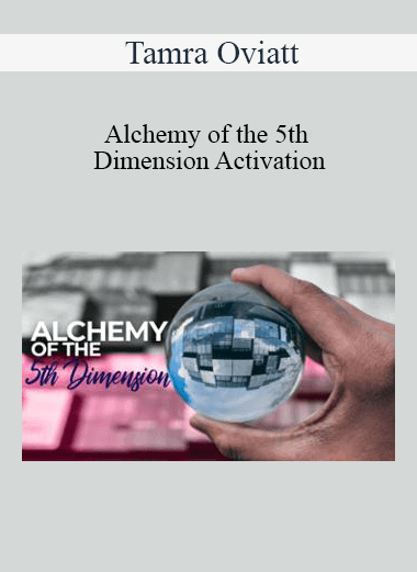 Tamra Oviatt - Alchemy of the 5th Dimension Activation
