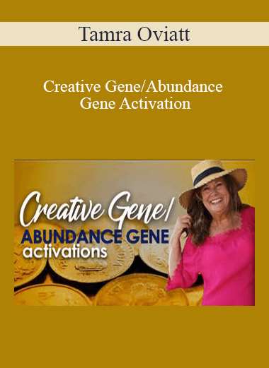 Tamra Oviatt - Creative Gene/Abundance Gene Activation