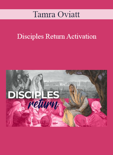 Tamra Oviatt - Disciples Return Activation