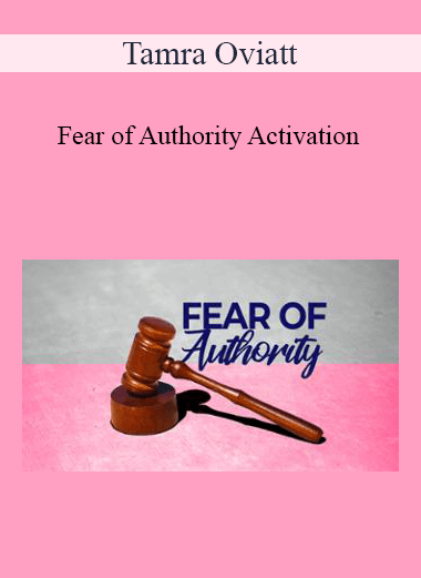 Tamra Oviatt - Fear of Authority Activation