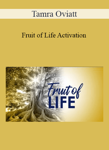 Tamra Oviatt - Fruit of Life Activation